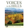 Voices in the Hills: Collected Ramblings from a Rural Life by Nessa Flax