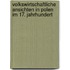 Volkswirtschaftliche Ansichten in Polen im 17. Jahrhundert