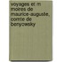 Voyages Et M Moires de Maurice-Auguste, Comte de Benyowsky