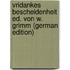 Vridankes Bescheidenheit Ed. Von W. Grimm (German Edition)