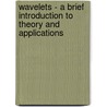 Wavelets - A brief Introduction to Theory and Applications door Chandrasekhar Salimath