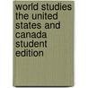 World Studies the United States and Canada Student Edition door Michal L. Levasseur