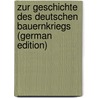 Zur Geschichte Des Deutschen Bauernkriegs (German Edition) door Neumann R