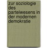Zur Soziologie Des Parteiwesens in Der Modernen Demokratie door Michels Robert