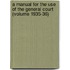 a Manual for the Use of the General Court (Volume 1935-36)