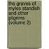 the Graves of Myles Standish and Other Pilgrims (Volume 2)