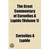 the Great Commentary of Cornelius Ï¿½ Lapide (Volume 1) door Cornelius Ͽ