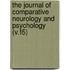 the Journal of Comparative Neurology and Psychology (V.15)