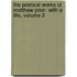 the Poetical Works of Matthew Prior: with a Life, Volume 2