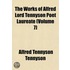 the Works of Alfred Lord Tennyson Poet Laureate (Volume 7)