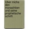 Über Micha den Morasthiten und seine Prophetische Schrift door Carl Paul Caspari
