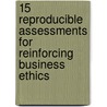 15 Reproducible Assessments for Reinforcing Business Ethics by Peter R. Garber