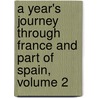 A Year's Journey through France and Part of Spain, Volume 2 door Philip Thicknesse