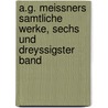 A.G. Meissners Samtliche Werke, sechs und dreyssigster Band door August Gottlieb Meissner