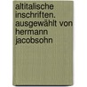 Altitalische Inschriften. Ausgewählt von Hermann Jacobsohn door Jacobsohn