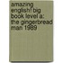 Amazing English! Big Book Level A: The Gingerbread Man 1989