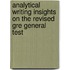 Analytical Writing Insights On The Revised Gre General Test