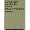 Annalen Der Preußischen Innern Staats-verwaltung, Volume 1 door Preußen