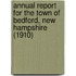 Annual Report for the Town of Bedford, New Hampshire (1910)