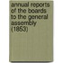 Annual Reports of the Boards to the General Assembly (1853)