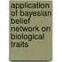 Application of Bayesian Belief Network on Biological Traits