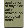 Application of Bayesian Belief Network on Biological Traits door Behailu Getachew