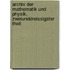 Archiv Der Mathematik Und Physik, Zweiunddreissigster Theil
