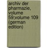 Archiv Der Pharmazie, Volume 59;volume 109 (German Edition) by Interscience Wiley