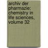 Archiv Der Pharmazie: Chemistry In Life Sciences, Volume 32 door Apotheker-Verein Im Nördlichen Deutschland