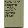 Archiv Für Die Gesammte Medicin, Volume 7 (German Edition) door Haeser Heinrich
