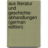 Aus Literatur und Geschichte: Abhandlungen (German Edition) door Cassel Paulus