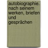 Autobiographie. Nach seinem Werken, Briefen und Gesprächen door Henri Heine