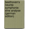 Beethoven's Neunte Symphonie: Eine Analyse (German Edition) door Rafael Hennig Carl