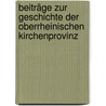 Beiträge Zur Geschichte Der Oberrheinischen Kirchenprovinz door Ignaz Von Longner