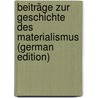 Beiträge Zur Geschichte Des Materialismus (German Edition) door Valentinovich Plekhanov Georgi