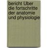 Bericht Über Die Fortschritte Der Anatomie Und Physiologie door Jacob Henle