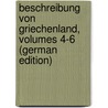 Beschreibung Von Griechenland, Volumes 4-6 (German Edition) door Thomas Pausanias