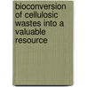 Bioconversion of Cellulosic Wastes into a Valuable Resource door Shalom Chinedu