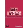 Body Language: 7 Easy Lessons To Master The Silent Language door James Borg