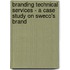 Branding Technical Services - A Case Study On Sweco's Brand