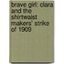 Brave Girl: Clara and the Shirtwaist Makers' Strike of 1909