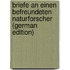 Briefe an Einen Befreundeten Naturforscher (German Edition)