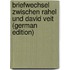 Briefwechsel Zwischen Rahel Und David Veit (German Edition)