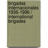 Brigadas internacionales 1936-1996 / International Brigades door Ricardo De La Cierva