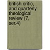 British Critic, and Quarterly Theological Review (7, Ser.4) door General Books