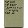 Bug Club Non-fiction Future Transport By Air (grey A/nc 3a) by Steven Parker