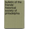 Bulletin of the Friends' Historical Society of Philadelphia door Friends' Historical Societ Philadelphia