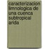 Caracterizacion Limnologica De Una Cuenca Subtropical Arida
