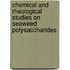 Chemical And Rheological Studies On Seaweed Polysaccharides