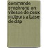 Commande Synchrone En Vitesse De Deux Moteurs A Base De Dsp